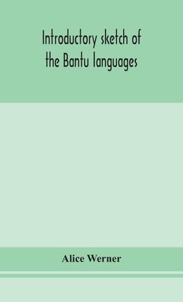 Introductory Sketch Of The Bantu Languages