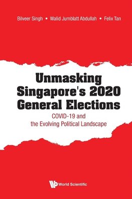 UNMASKING SINGAPORE'S 2020 GENERAL ELECTIONS
