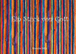 Ein Stück von Gott