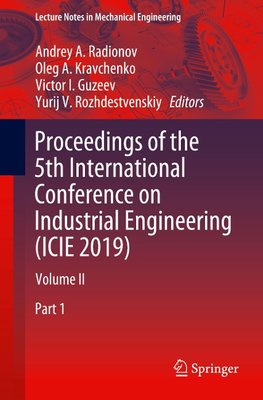 Proceedings of the 5th International Conference on Industrial Engineering (ICIE 2019)