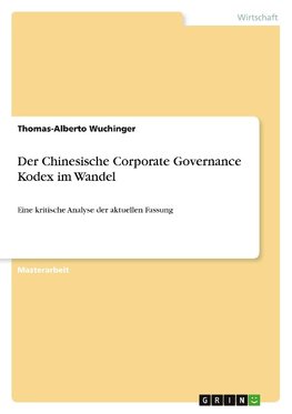 Der Chinesische Corporate Governance Kodex im Wandel