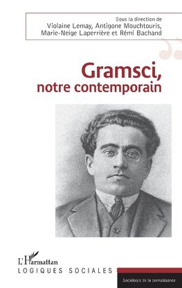 Gramsci, notre contemporain