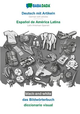 BABADADA black-and-white, Deutsch mit Artikeln - Español de América Latina, das Bildwörterbuch - diccionario visual