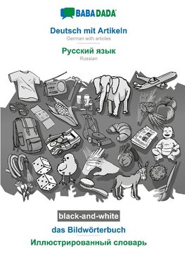 BABADADA black-and-white, Deutsch mit Artikeln - Russian (in cyrillic script), das Bildwörterbuch - visual dictionary (in cyrillic script)