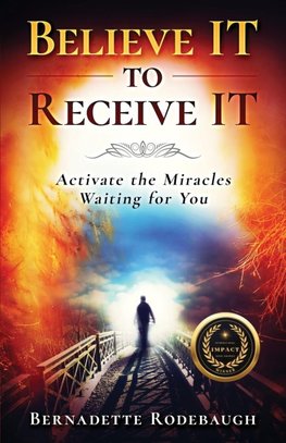 Believe It to Receive It