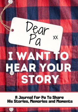 Dear Pa. I Want To Hear Your Story
