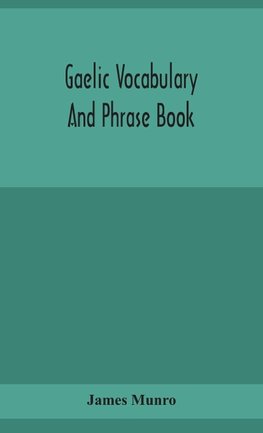 Gaelic Vocabulary And Phrase Book