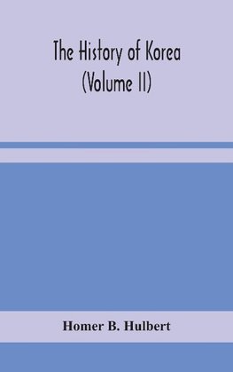 The history of Korea (Volume II)