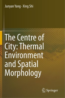 The Centre of City: Thermal Environment and Spatial Morphology
