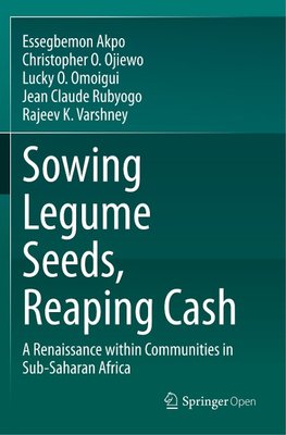 Sowing Legume Seeds, Reaping Cash