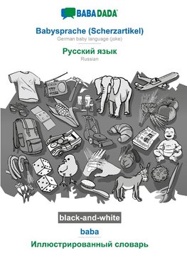 BABADADA black-and-white, Babysprache (Scherzartikel) - Russian (in cyrillic script), baba - visual dictionary (in cyrillic script)