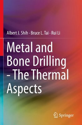 Metal and Bone Drilling - The Thermal Aspects