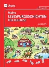 Meine Lesespurgeschichten für Zuhause - Klasse 1/2