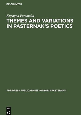 Themes and Variations in Pasternak's Poetics