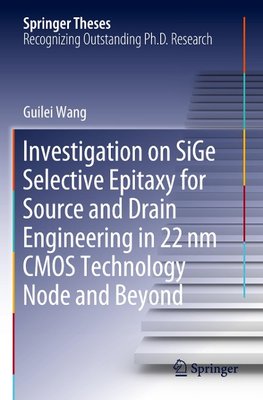 Investigation on SiGe Selective Epitaxy for Source and Drain Engineering in 22 nm CMOS Technology Node and Beyond