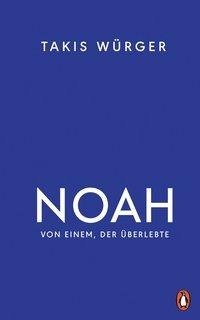 Noah - Von einem, der überlebte