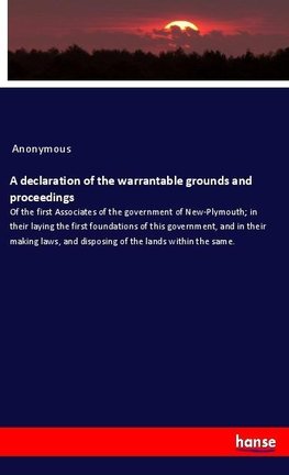 A declaration of the warrantable grounds and proceedings