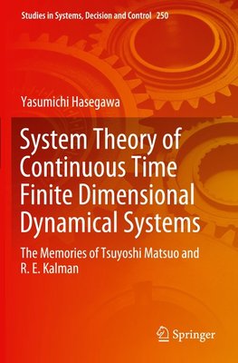 System Theory of Continuous Time Finite Dimensional Dynamical Systems