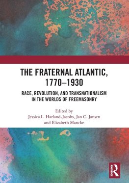 The Fraternal Atlantic, 1770-1930