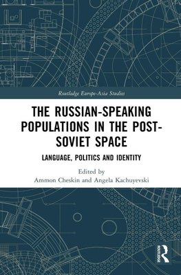 The Russian-speaking Populations in the Post-Soviet Space