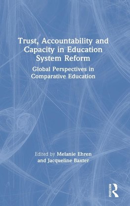 Trust, Accountability and Capacity in Education System Reform