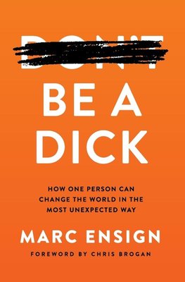 Be a Dick