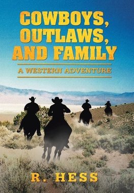 Cowboys, Outlaws, and Family