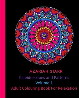 Kaleidoscopes and Patterns Volume 1