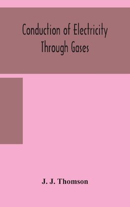 Conduction Of Electricity Through Gases