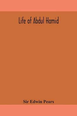 Life Of Abdul Hamid