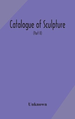 Catalogue Of Sculpture