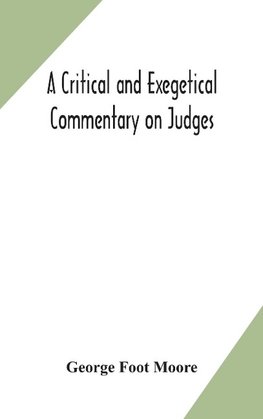 A Critical And Exegetical Commentary On Judges