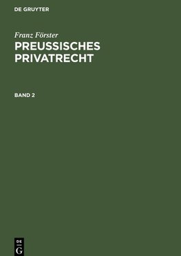 Franz Förster: Preußisches Privatrecht. Band 2