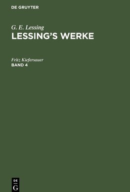 G. E. Lessing: Lessing's Werke. Band 4