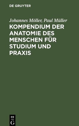 Kompendium der Anatomie des Menschen für Studium und Praxis