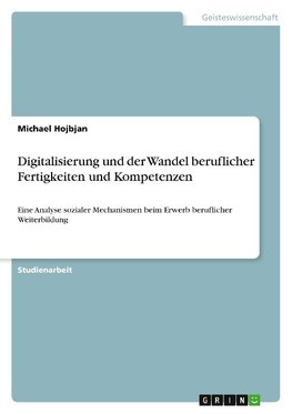 Digitalisierung und der Wandel beruflicher Fertigkeiten und Kompetenzen