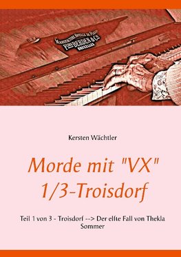 Morde mit "VX" 1/3 - Troisdorf