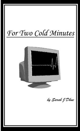 For Two Cold Minutes