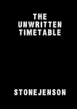 The Unwritten Timetable