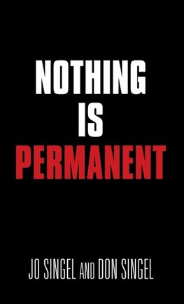 NOTHING IS PERMANENT