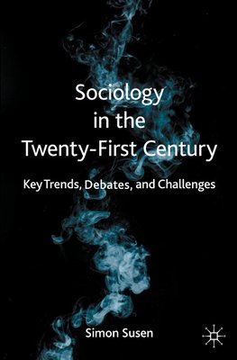Sociology in the Twenty-First Century
