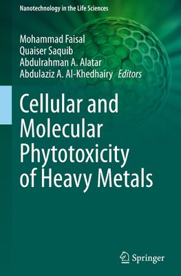 Cellular and Molecular Phytotoxicity of Heavy Metals