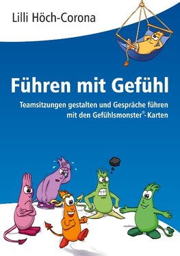 Führen mit Gefühl  Anleitung für Führungskräfte