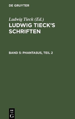Ludwig Tieck's Schriften, Band 5, Phantasus, Teil 2