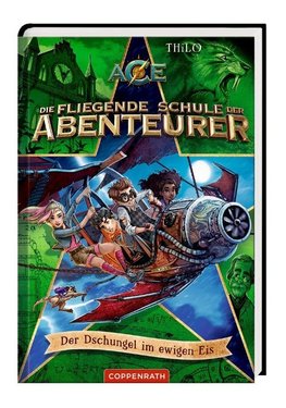 Die fliegende Schule der Abenteurer (Bd. 2)