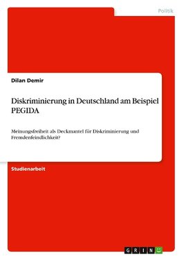 Diskriminierung in Deutschland am Beispiel PEGIDA