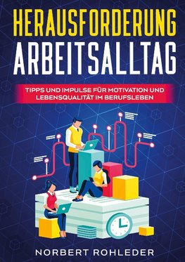 Herausforderung Arbeitsalltag