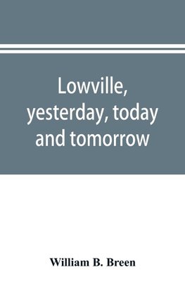 Lowville, yesterday, today and tomorrow