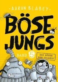 Böse Jungs - Die Hüter der Galaxie (Band 5)