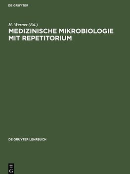 Medizinische Mikrobiologie mit Repetitorium